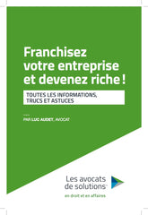 Franchisez votre entreprise et devenez riche! (Ebook)